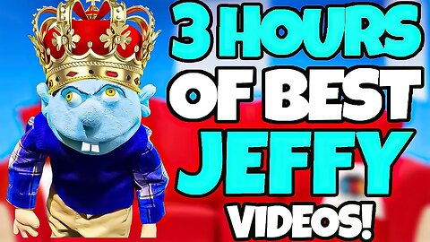 3 HOURS OF "BEST" SML MARATHON! (FUNNIEST JEFFY VIDEOS)