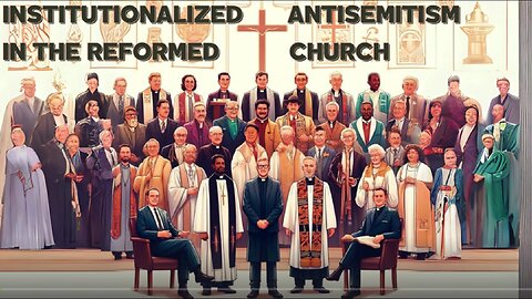 Institutionalized antisemitism in the reformed church