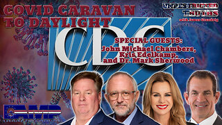 Covid Caravan to Daylight with John Michael Chambers, Dr. Mark Sherwood, and Kris Edelkamp | Unrestricted Truths Ep. 395
