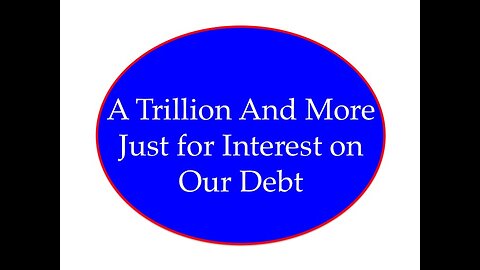 A Trillion in Interest on Our Debt