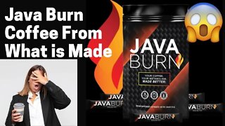 JAVA BURN - Java Burn Coffee From What is Made - Java Burn Ingredients JAVA BURN REVIEW 2022