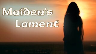 Maiden's Lament Music Video