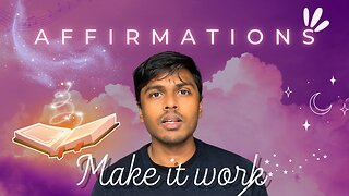 3 Tips to Make Your AFFIRMATIONS WORK