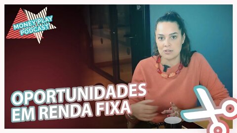 COMO APROVEITAR O MOMENTO ATUAL PARA FATURAR COM RENDA FIXA, POR CAMILA DOLLE, DA @XP