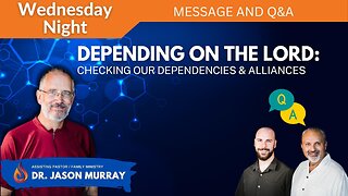 Depending On The Lord | Pastor Jason Murray | 07/26/23 LIVE
