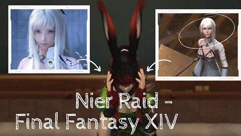 Final Fantasy XIV - Nier Raid - Kainé e Zero??