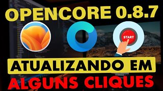 🔥 OPENCORE 0.8.7 EM ALGUNS CLIQUES 👉 ATUALIZE DE FORMA RÁPIDA E SEGURA SEU HACKINTOSH 👊