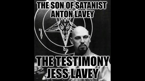 What Do You Make of Jess LaVey, His Testimony and The Halloween Confessions?