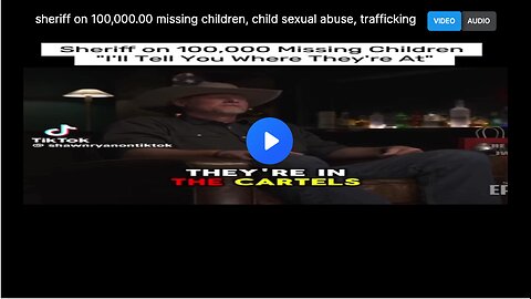 Sheriff on 100,000.00 missing children, child sexual abuse, trafficking