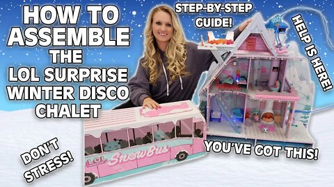 HOW TO ASSEMBLE THE LOL SURPRISE WINTER DISCO CHALET | EASY STEP BY STEP VIDEO