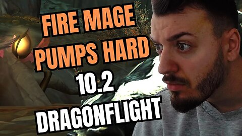FIRE MAGE in 10.2 DRAGONFLIGHT
