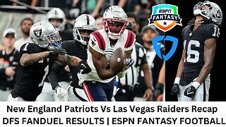 New England Patriots Vs Las Vegas Raiders Recap | DFS FANDUEL RESULTS | ESPN FANTASY FOOTBALL