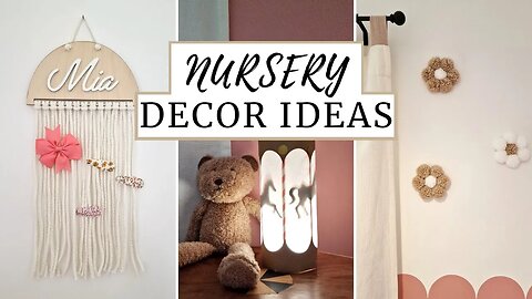 DIY NURSERY DECOR IDEAS - CREATE UNIQUE AND CUTE DECORATIONS FOR YOUR LITTLE ONE
