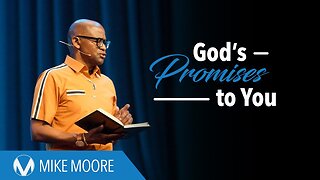 God's Promises to You - Mike Moore