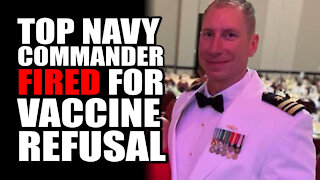 Top Navy Commander FIRED for Vaccine Refusal