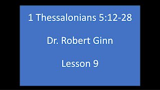 1 Thessalonians 5:12-28, Lesson 9