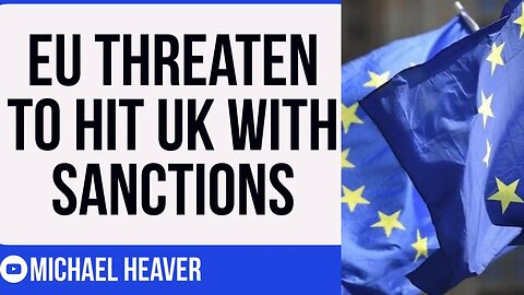 EU Threaten To Hit UK With SANCTIONS