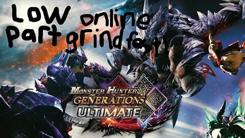 monster hunter generations ultimate low rank online grind fest1