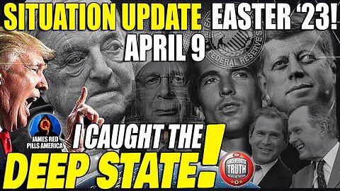 Situation Update Easter Edition 4/9/23: Trump: I Caught The Deep State! JFK Jr, Schwab Bush & 322!