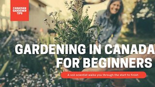 How To Start A Garden In Canada? A Canadian Gardener Guide To Cold Climates | Gardening in Canada