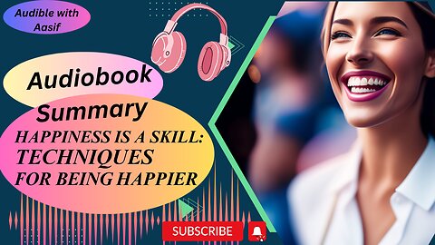 Happiness is a Skill Technique for being Happier #selfimprovement #audiobooks #selfhelp #motivation