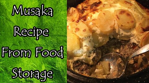 Musaka Recipe From Food Storage