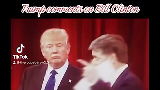 Throwback - Trump Comments On Bill Clinton