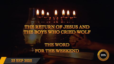 The Return of Jesus and the Boys Who Cried Wolf - Word for the Weekend