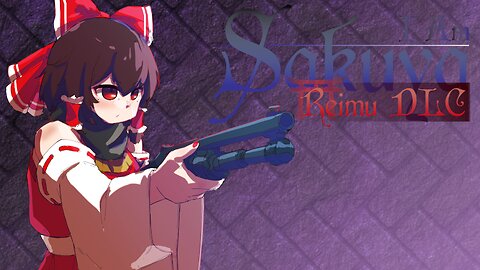 I Am Sakuya: Reimu DLC - Full Playthrough