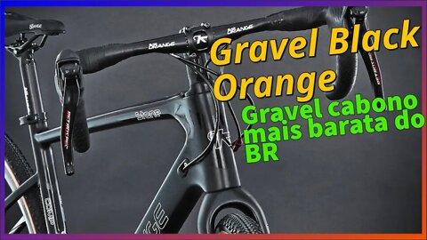 Analise GRAVEL BIKE BLACK ORANGE Stone Comp! Tudo sobre a gravel de carbono mais barata do Brasil!