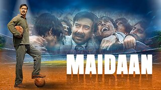 Maidaan (2024) : Based on a True Story | 2024 New Release | Top 36 Best Movies to Watch