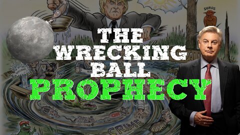 The Wrecking Ball Prophecy | Lance Wallnau