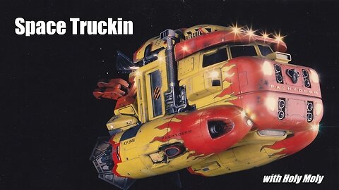 Space Truckin