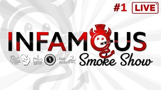 The Infamous Smoke Show #1 - Lil' Infamy Rising