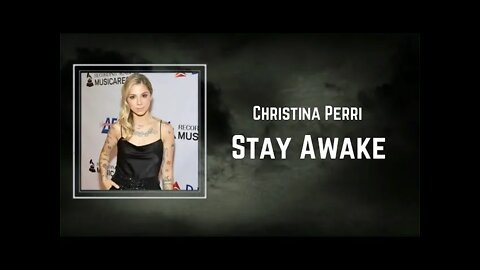 christina perri - stay awake (Lyrics)