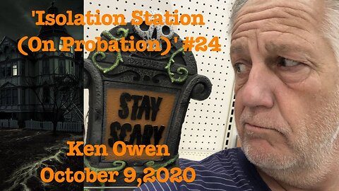 October 9, 2020 - 'Isolation Station (On Probation)'/"A Ghost of a Chance" [Show #24]