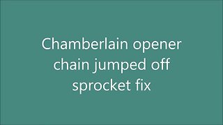 Chamberlain, Craftsman, or Lift Master garage door opener chain came off fix