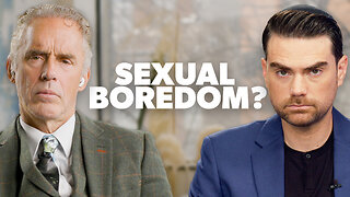 Sexual Boredom Is Running Rampant | With Jordan Peterson