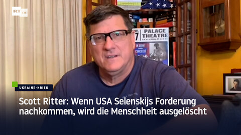 Scott Ritter: Wenn USA Selenskijs Forderung nachkommen, wird die Menschheit ausgelöscht