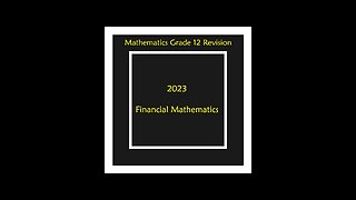Financial Mathematics November 2022 Q6.2-6.3 Grade 12 Mathematics