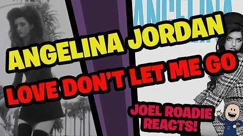 Angelina Jordan - Love Don't Let Me Go (Visualizer) - Roadie Reacts