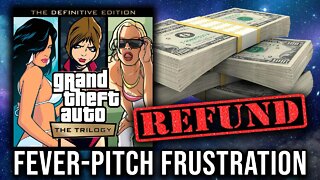 Angry Customers Are DEMANDING Refunds For GTA Trilogy