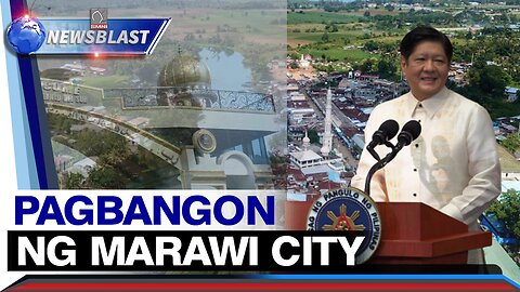 Pagbangon ng Marawi City, tiniyak ni PBBM