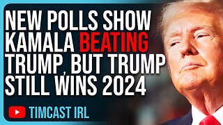 New Polls Show Kamala BEATING Trump, But Trump STILL WINS 2024 Election