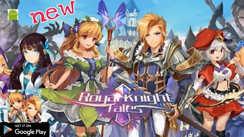 Royal Knight Tales -Official Launch(Release) - for Android