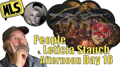 People v. Letecia Stauch: Day 16 (Live Stream) (Afternoon)