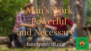 A Man's Work - Words of Encouragement