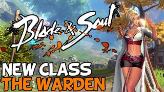Blade And Soul: New Class & Big Update - The Warden (Sponsored)