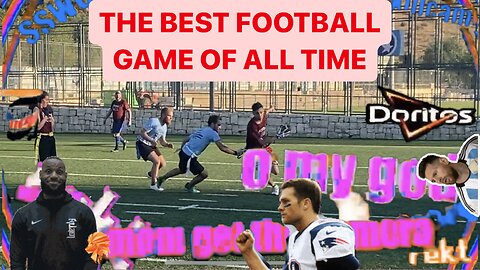 THE BEST FOOTBALL GAME OF ALL TIME (OnaRollPodcast7.5)