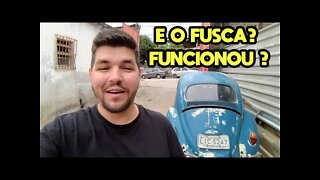 E O FUSCA ? FUNCIONOU ? LEMBRA DO FUSCA QUE ARREMATAMOS ? TESTAMOS O MOTOR DO CARRO E... ASSISTE AI